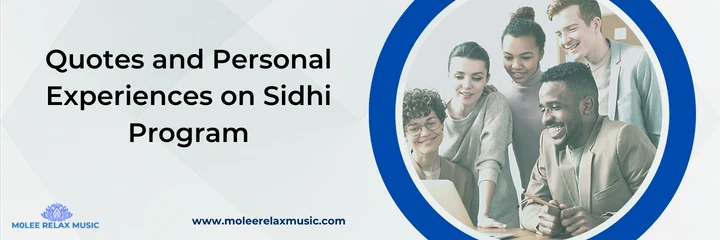 Quotes and Personal Experiences on Sidhi Program