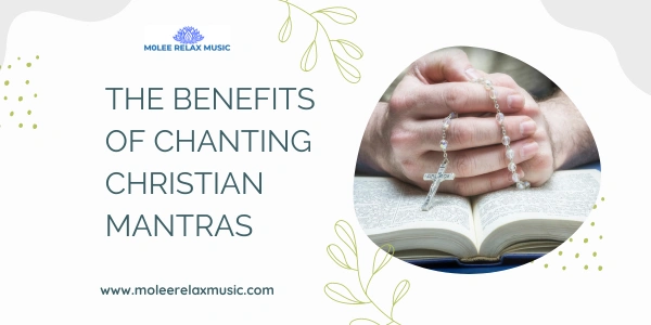 The Benefits of Chanting Christian Mantras 