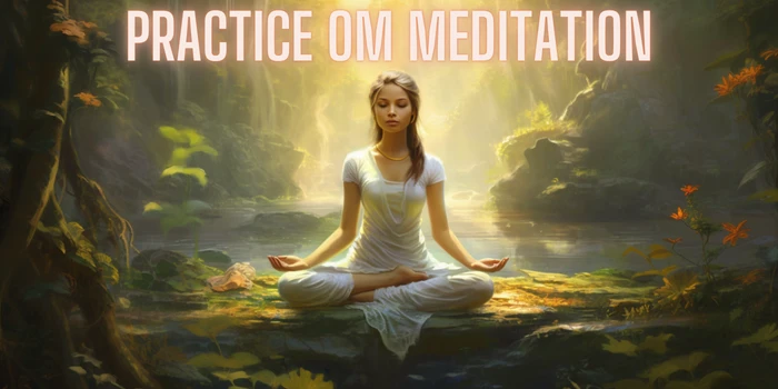 practice om meditation