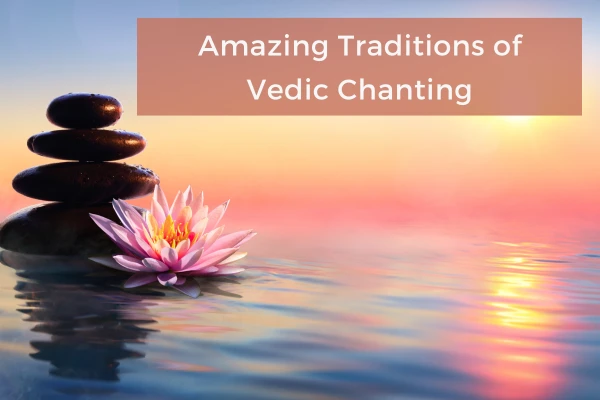 traditions of Vedic chanting