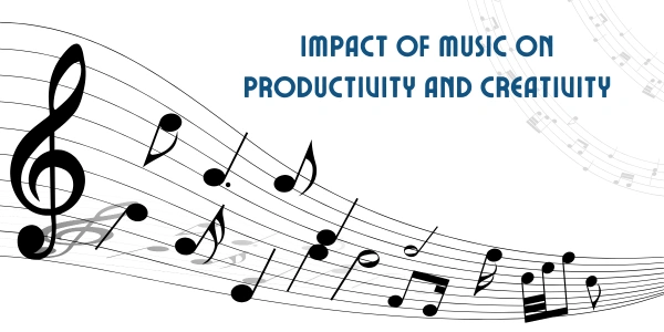 Impact of Music on Productivity and Creativity