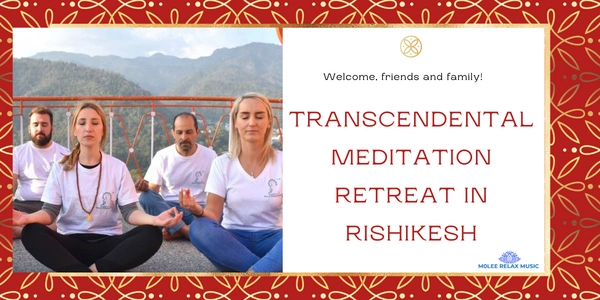 Transcendental Meditation Retreat in Rishikesh