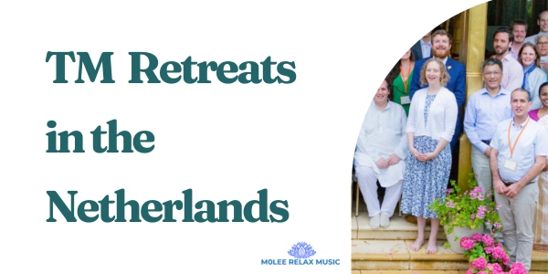 Transcendental Meditation Retreats in the Netherlands