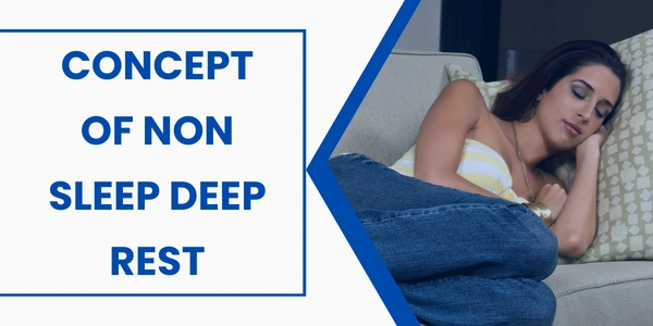 Concept of Nonsleep Deep Rest