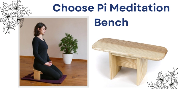 How to Choose the Right Pi Meditation Bench