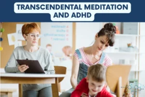 Transcendental Meditation and ADHD