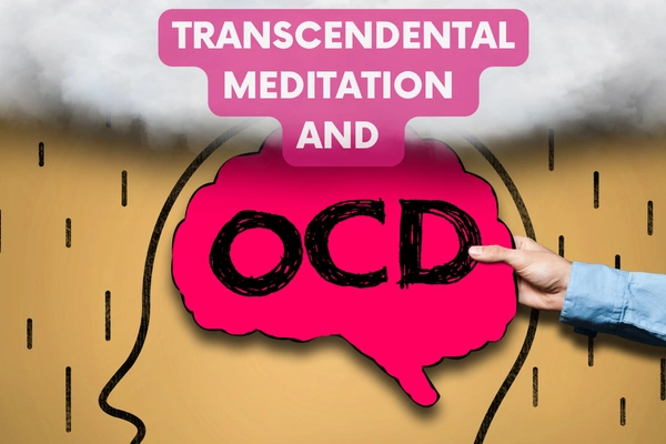 Transcendental Meditation and OCD Management