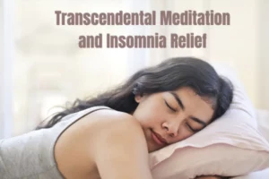 Transcendental Meditation and Insomnia Relief