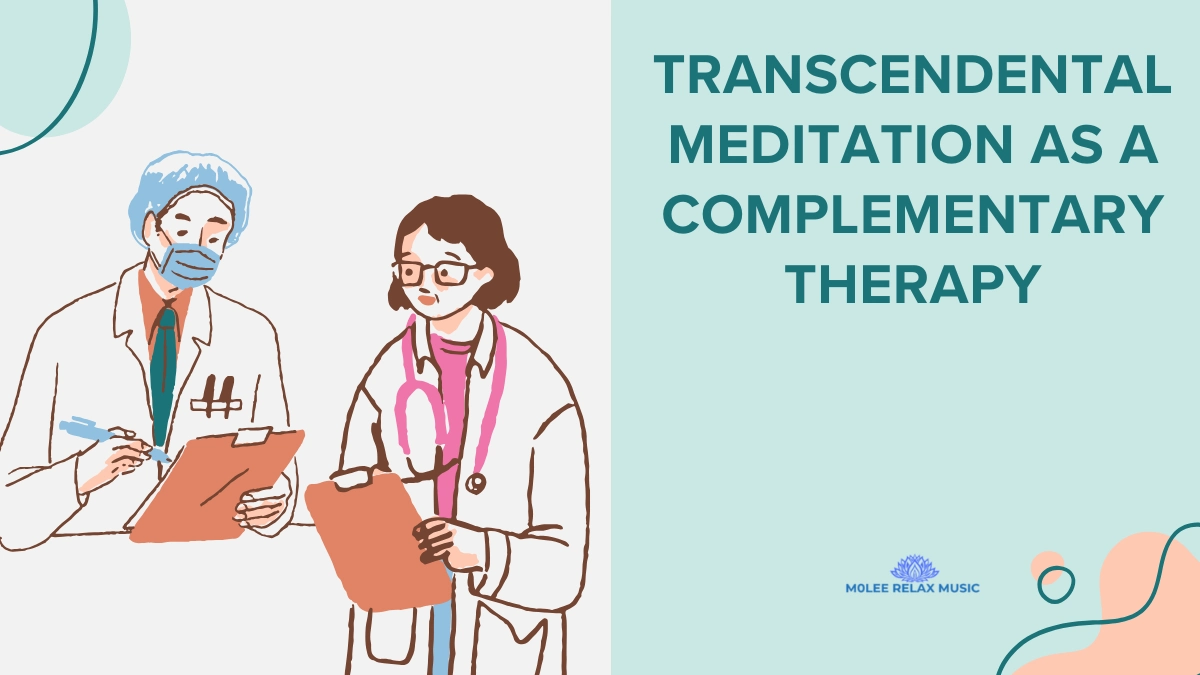 Transcendental Meditation as a Complementary Therapy