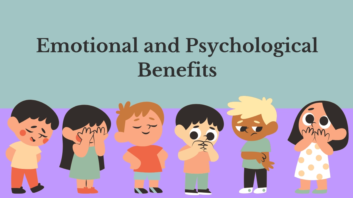 Emotional and Psychological Benefits