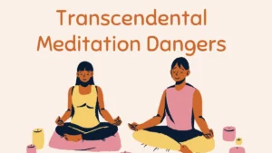 Transcendental Meditation Dangers