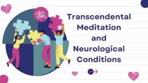 Transcendental Meditation and Neurological Conditions